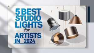 5 Best Studio Lights for Artists in 2024