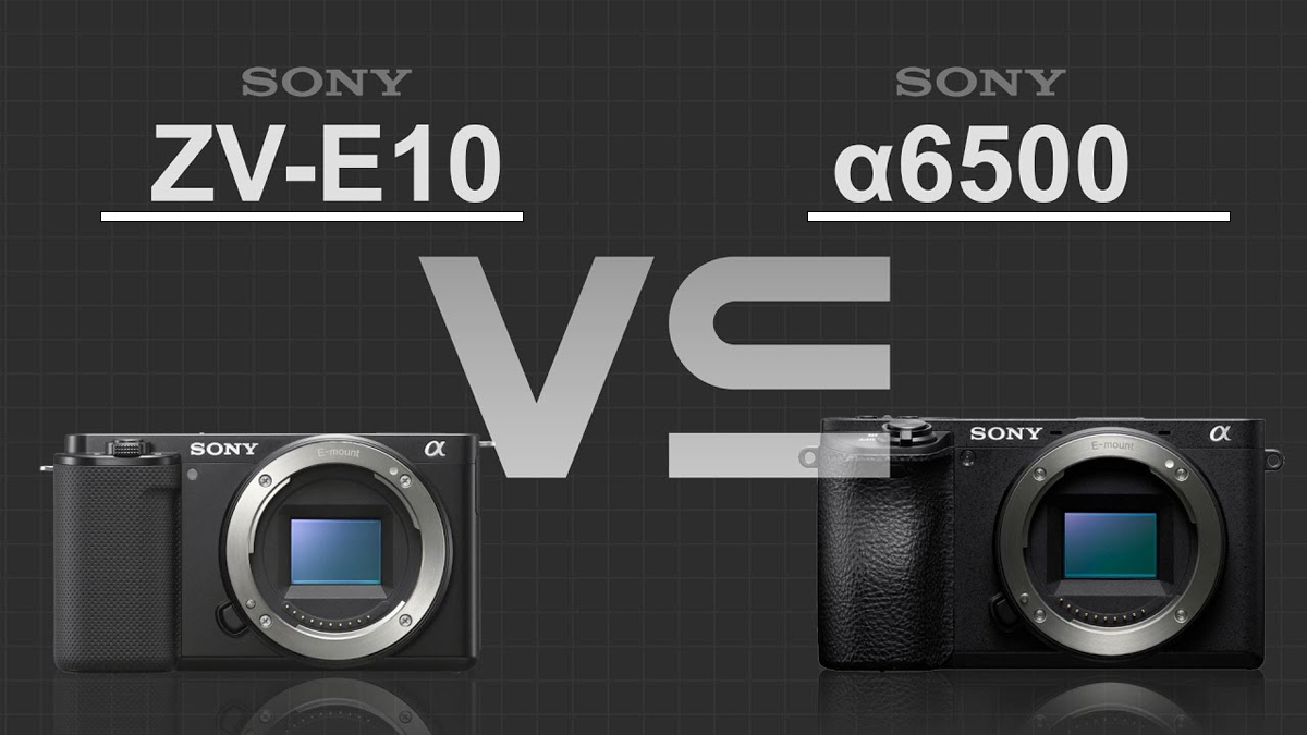 Sony a6500 vs Sony zv-e10